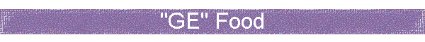 "GE" Food
